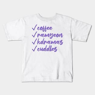 Coffee, Ramyeon, K-dramas and Cuddles Kids T-Shirt